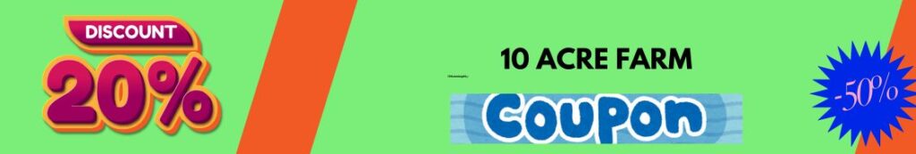 Get FREE 15% Off 10 acre farm Coupon Code