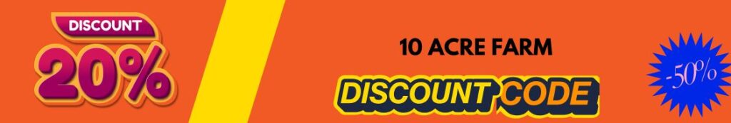Get FREE 15% Off 10 Acre Farm Discount Code