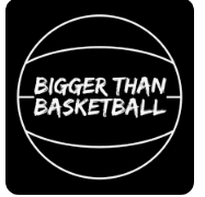 Bigger Than Basketball