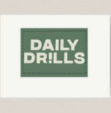 Daily drills