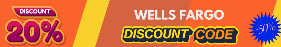 Get Free Wells Fargo Discount Codes