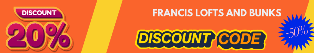 Get Free Francis Lofts and Bunks Discount Code