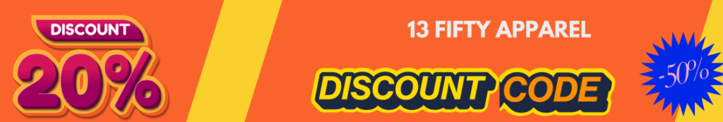 Get Free 13 Fifty Apparel Discount Code