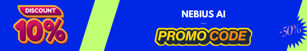 Get Free Nebius Ai Promo Code