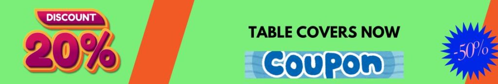 Get FREE Table Covers Now Coupon Code