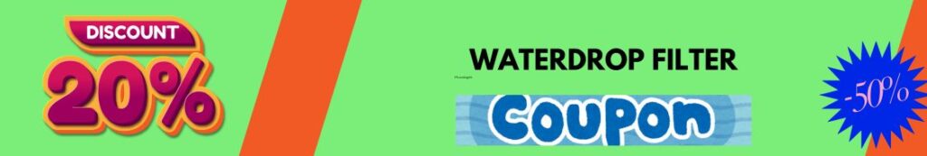 Get FREE Waterdrop Filter Coupon Code